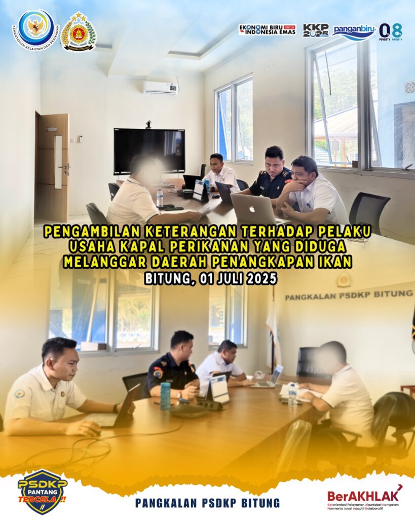 Pengambilan Keterangan Terhadap Pelaku Usaha Kapal Perikanan Yang Diduga Melanggar Daerah Penangkapan Ikan