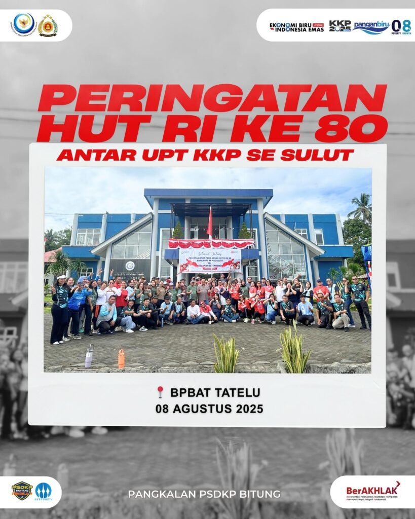 Dalam Rangka Kegiatan Lomba Peringatan HUT RI KE 80 ANTAR UPT KKP SE SULUT …